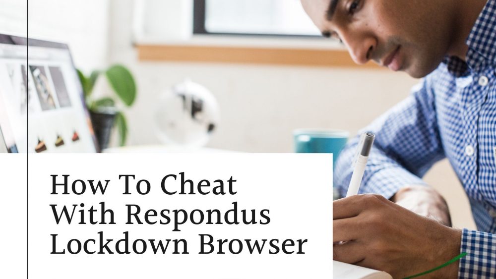 Ways to Cheat on Lockdown Browser