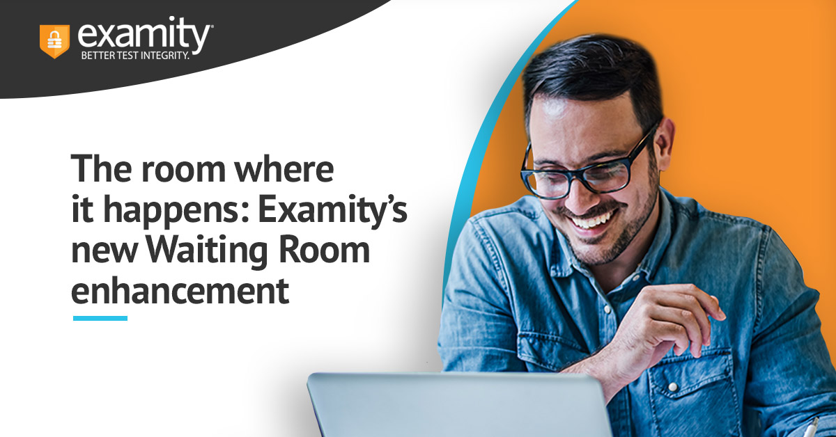 Behind Closed Doors: Discover Examity’s Innovative Waiting Room Feature