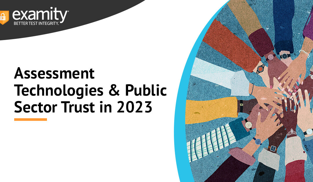 Evaluating Trust in Public Sector Assessment Technologies: A 2023 Perspective