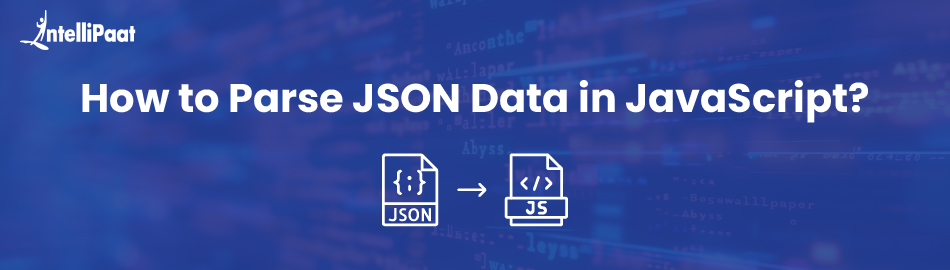 Mastering JSON Data Parsing in JavaScript: A Comprehensive Guide
