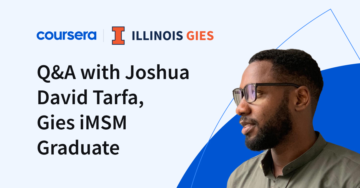 Conversations with Joshua David Tarfa: Insights from a Gies iMSM Alumnus