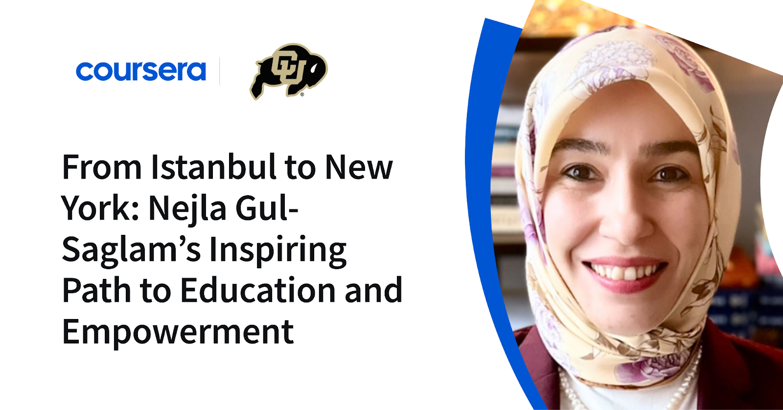 Bridging Continents: Nejla Gul-Saglam’s Journey of Education and Empowerment