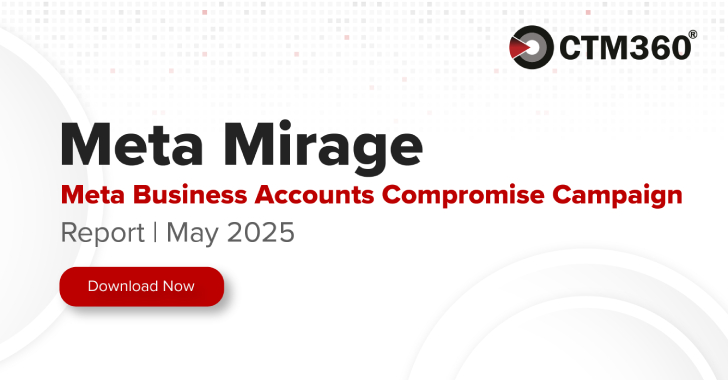 CTM360 Discovers Rising Wave of Phishing Scams Aimed at Meta Business Users