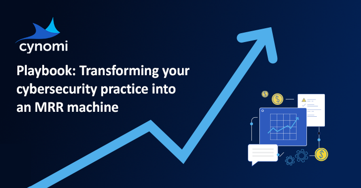 Transforming Your Cybersecurity Strategy into a Recurring Revenue Powerhouse