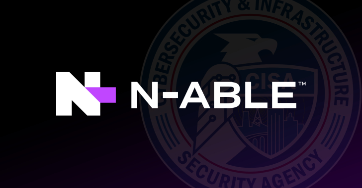 CISA Includes New N-able N-central Vulnerabilities in Its Exploited Threats Database