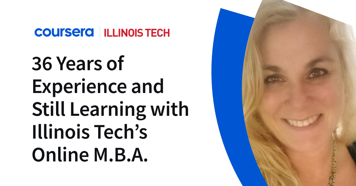 Evolving Expertise: 36 Years in the Field and Navigating New Horizons with Illinois Tech’s Online M.B.A.