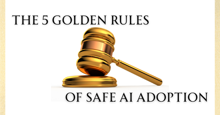 Embracing AI with Confidence: 5 Essential Guidelines for Safe Integration