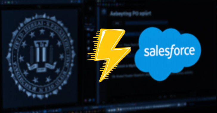 FBI Alerts on New Threats UNC6040 and UNC6395 Compromising Salesforce Systems for Data Breaches
