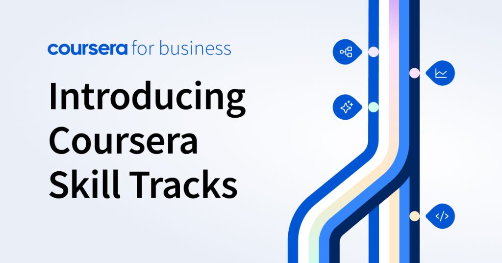 Unlocking Potential with Coursera Skill Tracks: A Personalized Learning Journey for Team Growth